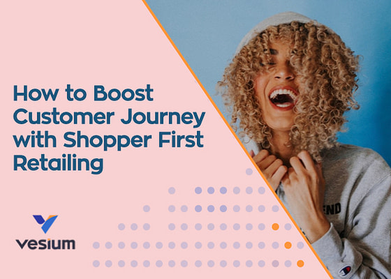 How to boost customer journey with shopper experience in retail